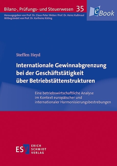 Internationale Gewinnabgrenzung bei der Geschäftstätigkeit über Betriebstättenstrukturen -  Steffen Heyd