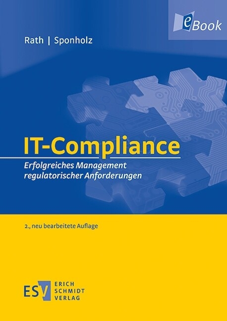IT-Compliance -  Michael Rath,  Rainer Sponholz