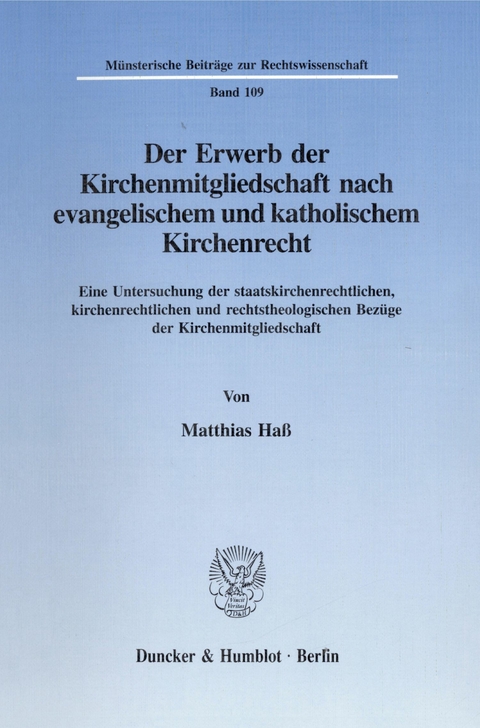 Der Erwerb der Kirchenmitgliedschaft nach evangelischem und katholischem Kirchenrecht. -  Matthias Haß