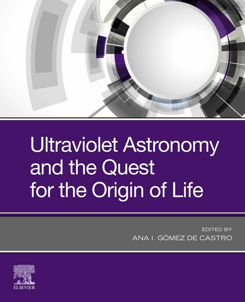 Ultraviolet Astronomy and the Quest for the Origin of Life - 