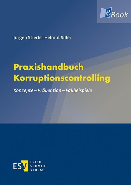 Praxishandbuch Korruptionscontrolling -  Jürgen Stierle,  Helmut Siller