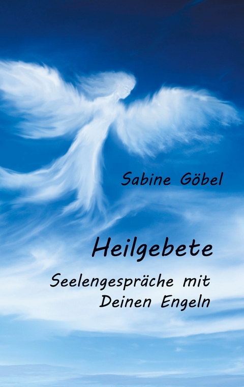 Heilgebete -  Sabine Göbel