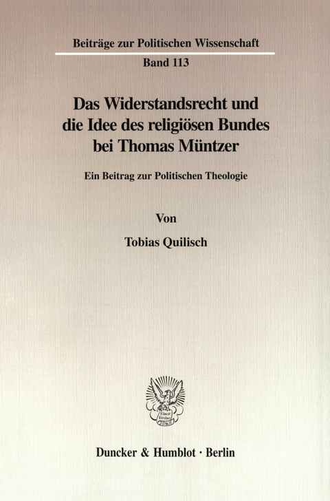 Das Widerstandsrecht und die Idee des religiösen Bundes bei Thomas Müntzer. -  Tobias Quilisch