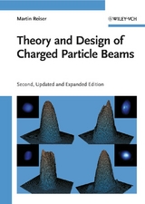 Theory and Design of Charged Particle Beams - Reiser, Martin