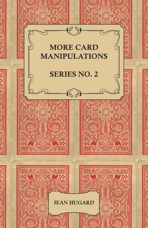 More Card Manipulations - Series No. 2 -  Jean Hugard