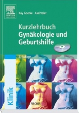 Kurzlehrbuch Gynäkologie und Geburtshilfe & CD-ROM - Goerke, Kay; Valet, Axel