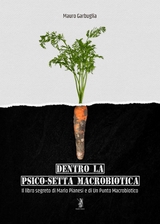 Dentro la psico-setta macrobiotica - Mauro Garbuglia