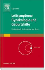 Leitsymptome Gynäkologie und Geburtshilfe - Kay Goerke