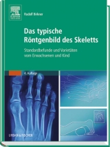 Das typische Röntgenbild des Skeletts - Rudolf Birkner