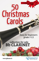 50  Christmas Carols for solo Bb Clarinet - Various authors, Traditional Christmas Carols