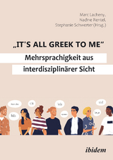 "It's all Greek to me": Mehrsprachigkeit aus interdisziplinärer Sicht - 