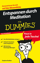Entspannen durch Meditation für Dummies Das Pocketbuch - Stephan Bodian