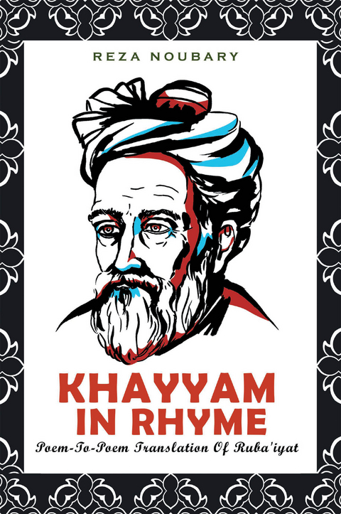 Khayyam In Rhyme -  Reza Noubary