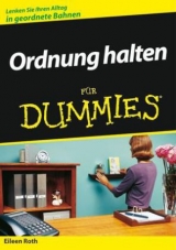 Ordnung halten für Dummies - Eileen Roth