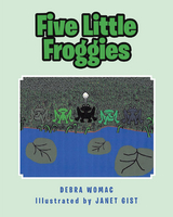 Five Little Froggies - Debra Womac