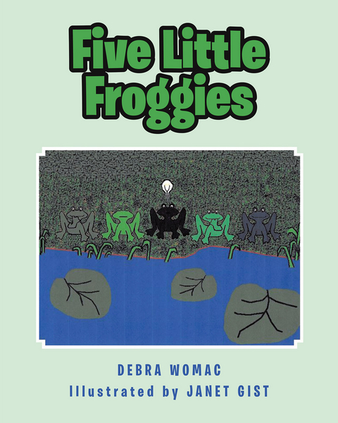 Five Little Froggies - Debra Womac