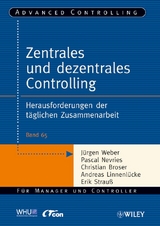 Zentrales und dezentrales Controlling - Jürgen Weber, Pascal Nevries, Christian Broser, Andreas Linnenlücke, Erik Strauß