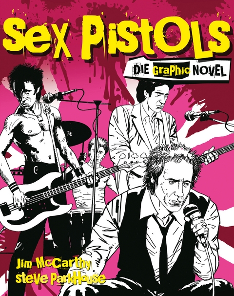 Sex Pistols - Die Graphic Novel - Jim McCarthy
