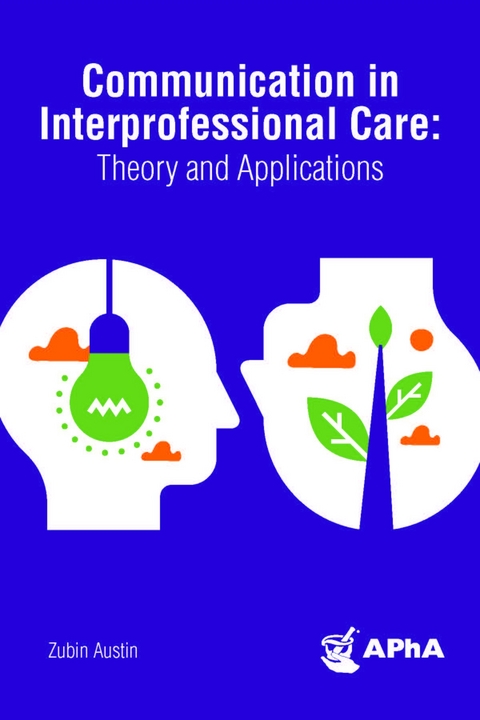 Communication in Interprofessional Care -  Zubin Austin