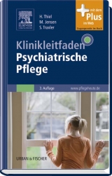 Klinikleitfaden Psychiatrische Pflege - Thiel, Holger; Jensen, Markus; Traxler, Siegfried