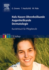 Hals-Nasen-Ohrenheilkunde Augenheilkunde Dermatologie - Grevers, Gerhard; Haufschild, Timo; Polte, Michael