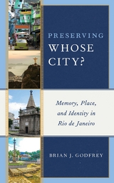 Preserving Whose City? -  Brian J. Godfrey