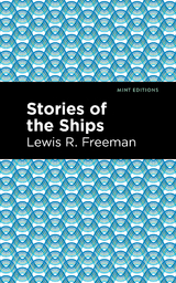 Stories of the Ships - Lewis R. Freeman