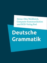 Deutsche Grammatik - Heinz-Otto Weißbrich, Computer Kommunikation