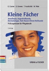 Kleine Fächer, Anästhesie, Augenheilkunde, Dermatologie und Hals-Nasen-Ohrenheilkunde - Eva Cramer, Gerhard Grevers, Timo Haufschild, Michael Polte