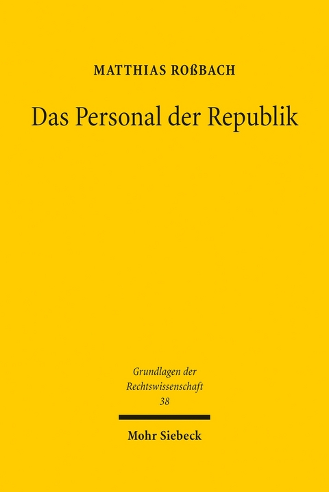Das Personal der Republik -  Matthias Roßbach