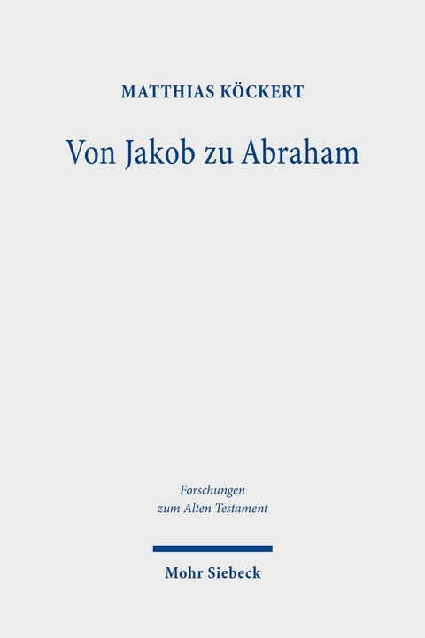 Von Jakob zu Abraham -  Matthias Köckert