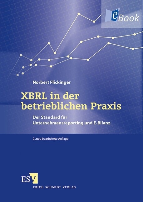 XBRL in der betrieblichen Praxis -  Norbert Flickinger