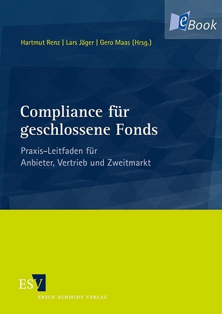 Compliance für geschlossene Fonds -  Oliver Zander,  Ludger C. Verfürth,  Philip Steinkopff,  Hartmut Renz,  Sven Marxsen,  Andreas Marbeiter
