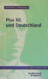 Pius XII. und Deutschland - Michael F Feldkamp