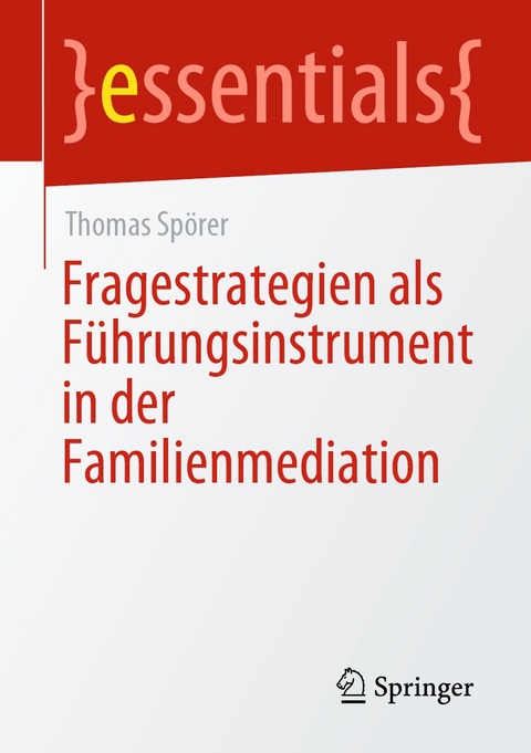 Fragestrategien als Führungsinstrument in der Familienmediation - Thomas Spörer