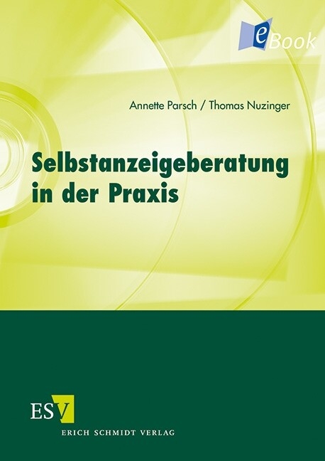 Selbstanzeigeberatung in der Praxis -  Annette Parsch,  Thomas Nuzinger