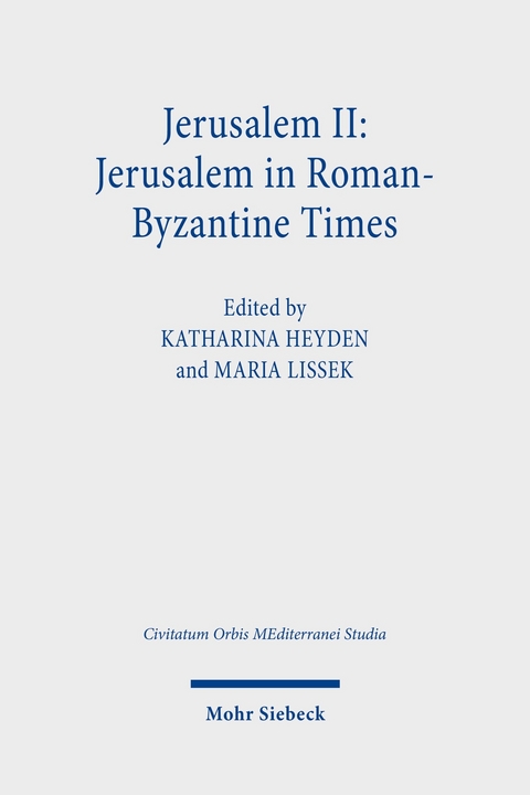 Jerusalem II: Jerusalem in Roman-Byzantine Times - 