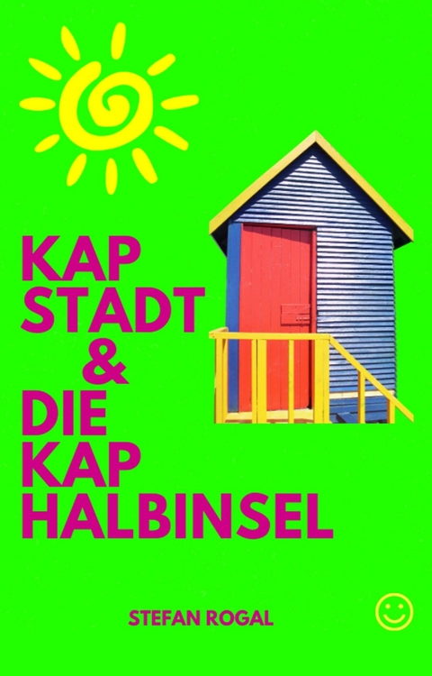 Kapstadt und die Kap-Halbinsel - Stefan Rogal