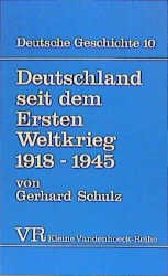 Deutschland seit dem Ersten Weltkrieg - Gerhard Schulz