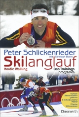 Skilanglauf - Das Trainingsprogramm - Peter Schlickenrieder