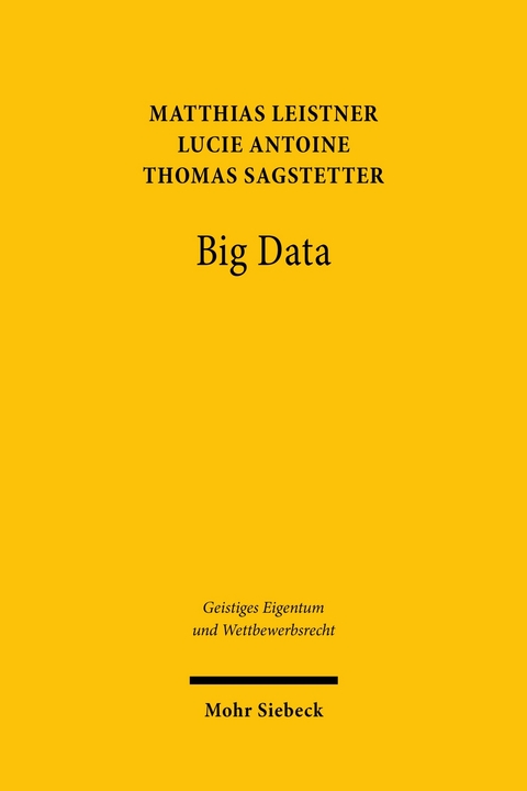 Big Data -  Matthias Leistner,  Lucie Antoine,  Thomas Sagstetter