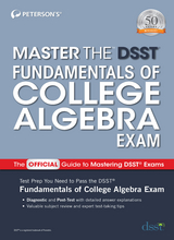 Master the DSST Fundamentals of College Algebra Exam -  Peterson's