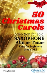 50 Christmas Carols for solo Saxophone - Various authors, Traditional Christmas Carols