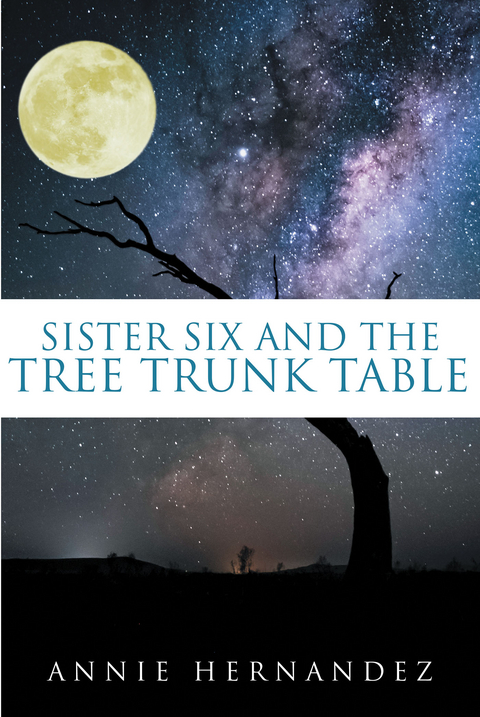 Sister Six and the Tree Trunk Table - Annie Hernandez