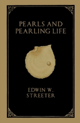 Pearls and Pearling Life -  Edwin W. Streeter