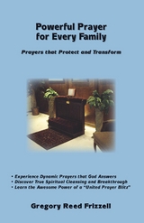Powerful Prayer for Every Family : Prayers That Protect and Transform -  Gregory R Frizzell