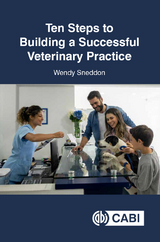 Ten Steps to Building a Successful Veterinary Practice - UK) Sneddon Wendy (Business Consultant