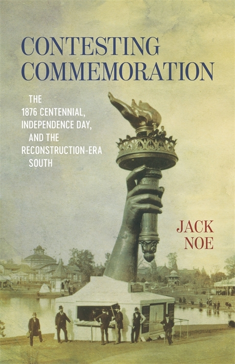 Contesting Commemoration -  Jack D. Noe