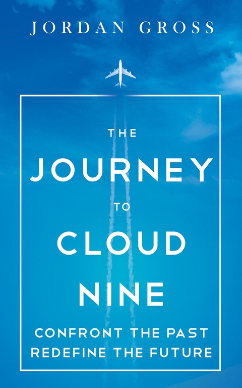 The Journey to Cloud Nine - Jordan Gross