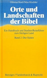 Orte und Landschaften der Bibel. Band 2 - Keel, Othmar; Küchler, Max